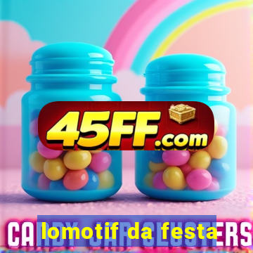 lomotif da festa